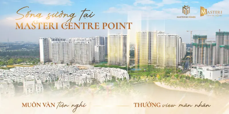 Tổng quan dự án Masteri Centre Point Quận 9